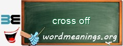 WordMeaning blackboard for cross off